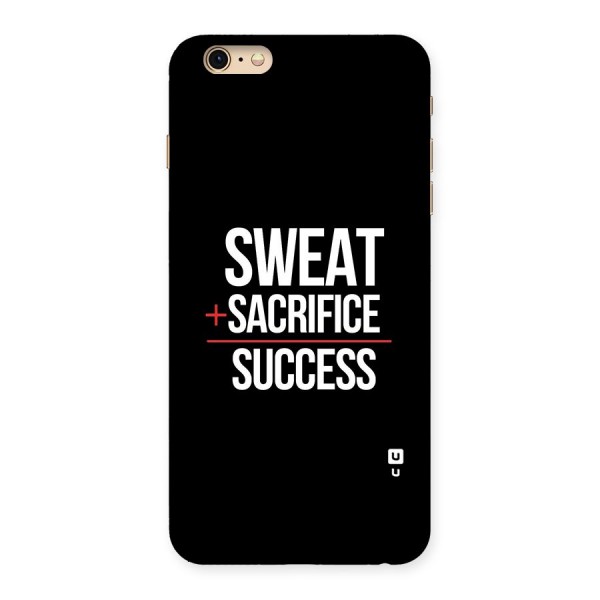 Sweat Sacrifice Success Back Case for iPhone 6 Plus 6S Plus
