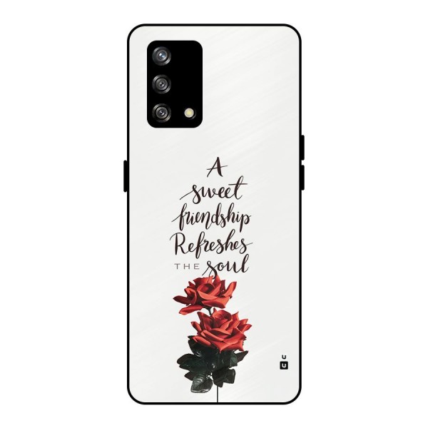 Sweet Friendship Metal Back Case for Oppo F19s
