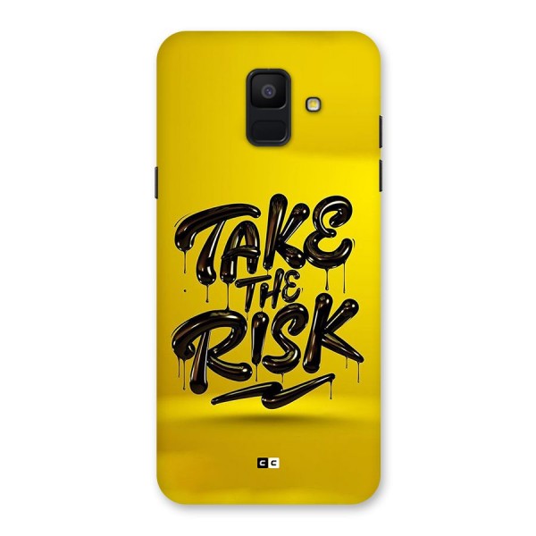 Take The Risk Back Case for Galaxy A6 (2018)