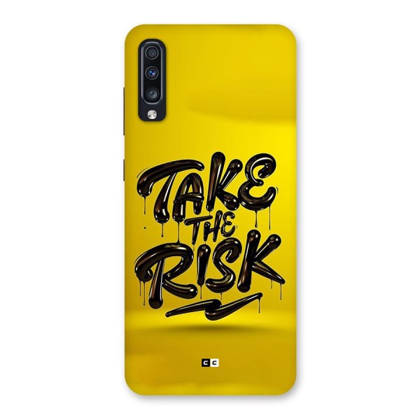 Take The Risk Back Case for Galaxy A70