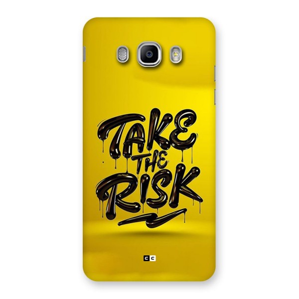 Take The Risk Back Case for Galaxy J5 2016