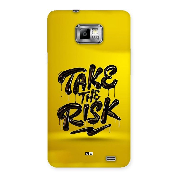 Take The Risk Back Case for Galaxy S2