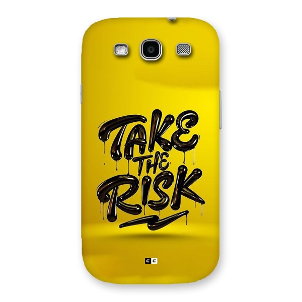 Take The Risk Back Case for Galaxy S3