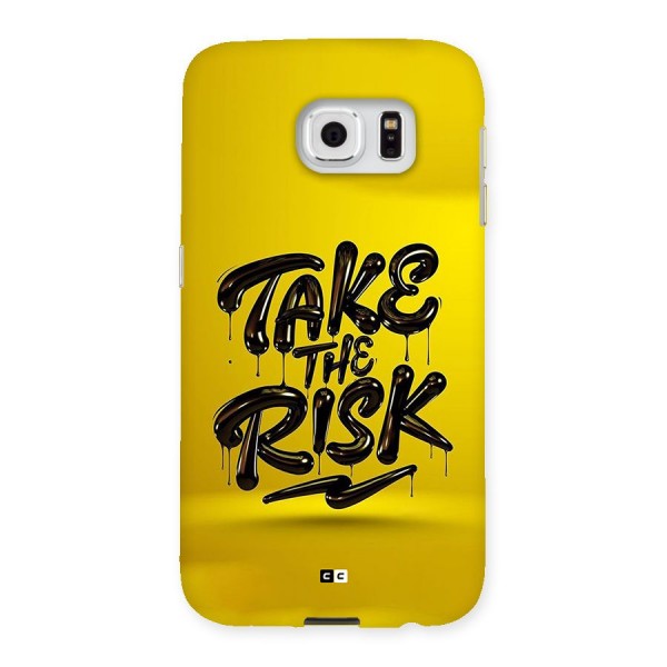 Take The Risk Back Case for Galaxy S6