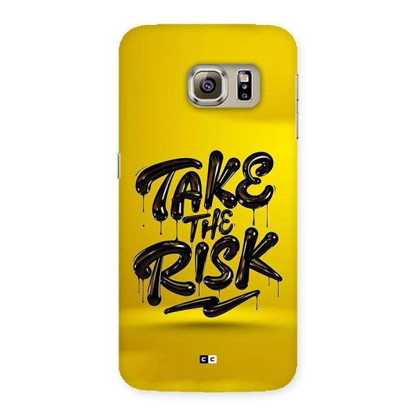 Take The Risk Back Case for Galaxy S6 Edge Plus