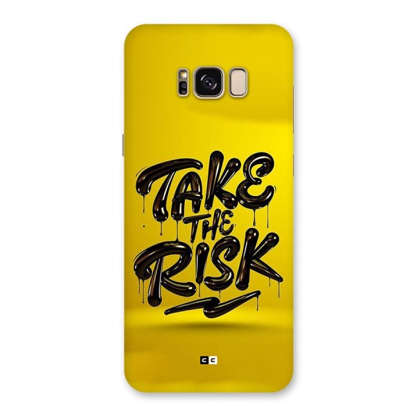 Take The Risk Back Case for Galaxy S8 Plus