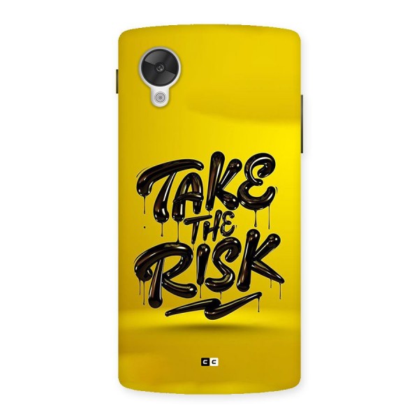 Take The Risk Back Case for Google Nexus 5