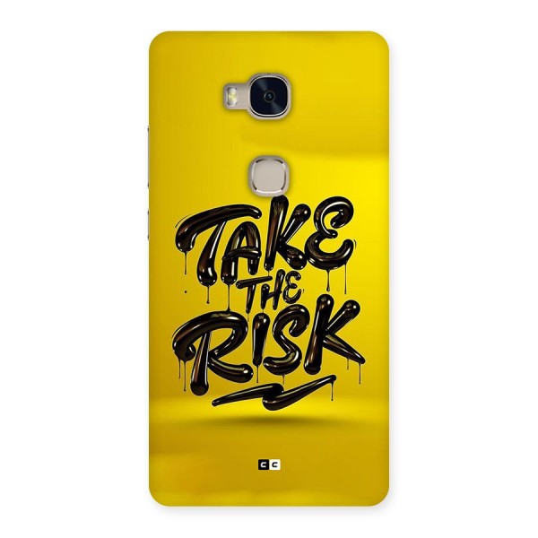 Take The Risk Back Case for Honor 5X