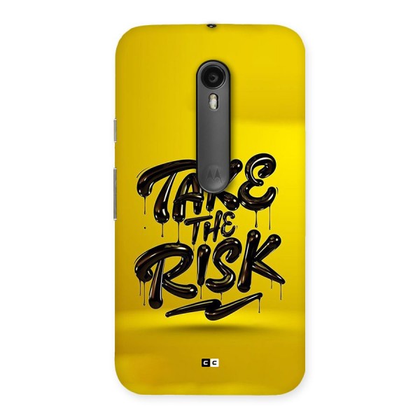 Take The Risk Back Case for Moto G3