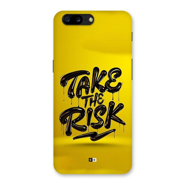 Take The Risk Back Case for OnePlus 5