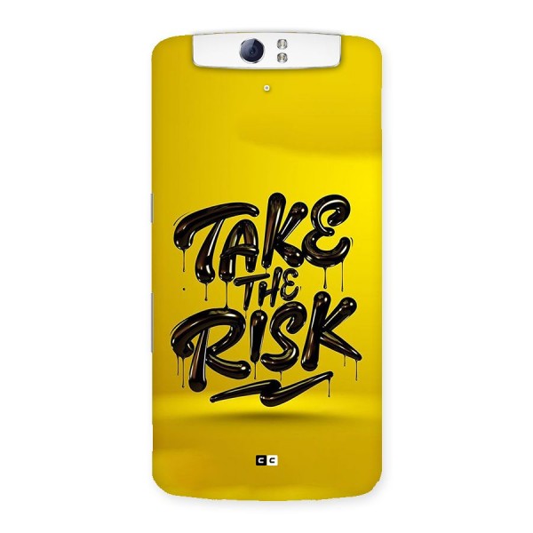 Take The Risk Back Case for Oppo N1