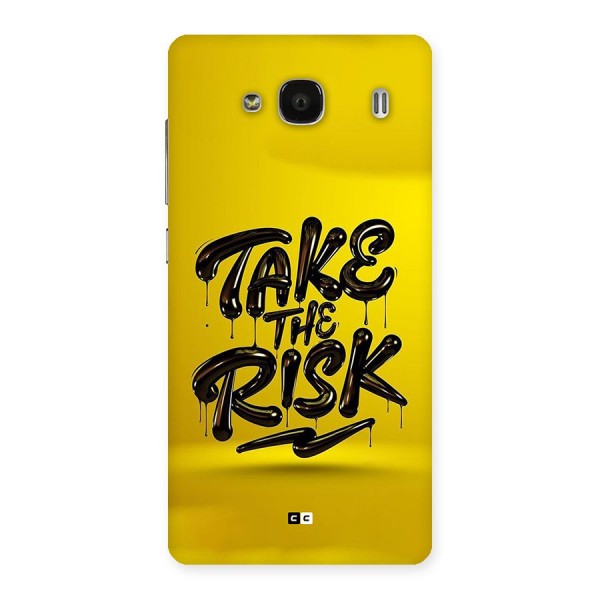 Take The Risk Back Case for Redmi 2s