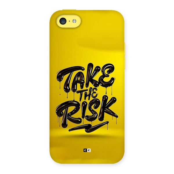 Take The Risk Back Case for iPhone 5C