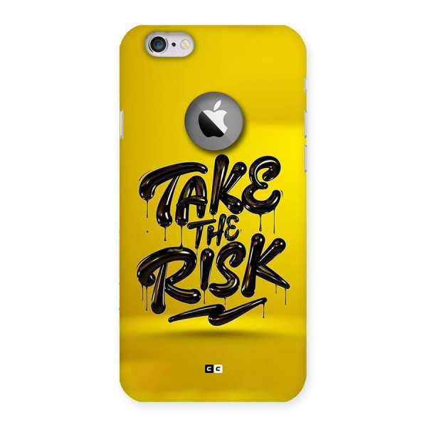 Take The Risk Back Case for iPhone 6 Logo Cut