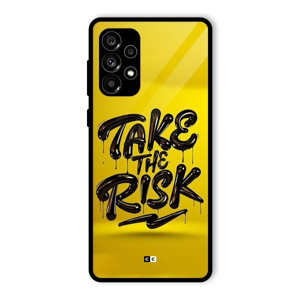 Take The Risk Glass Back Case for Galaxy A73 5G