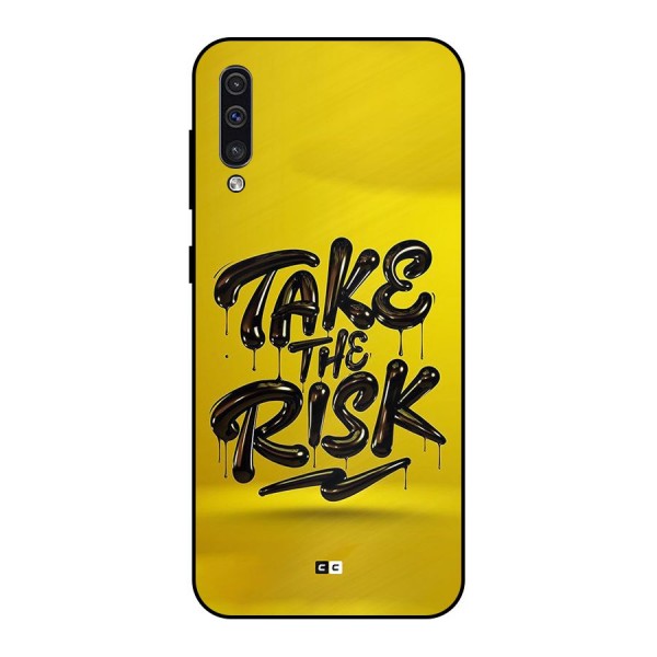Take The Risk Metal Back Case for Galaxy A30s