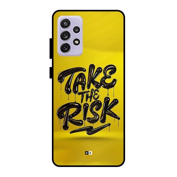 Take The Risk Metal Back Case for Galaxy A72