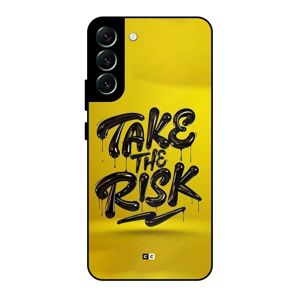 Take The Risk Metal Back Case for Galaxy S22 Plus 5G