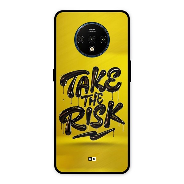 Take The Risk Metal Back Case for OnePlus 7T