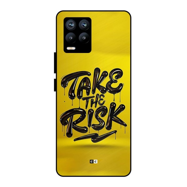 Take The Risk Metal Back Case for Realme 8 Pro