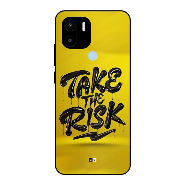 Take The Risk Metal Back Case for Redmi A1 Plus