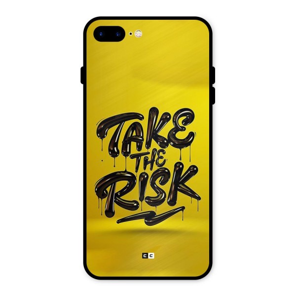 Take The Risk Metal Back Case for iPhone 8 Plus