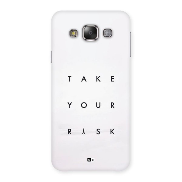 Take Your Risk Back Case for Galaxy E7