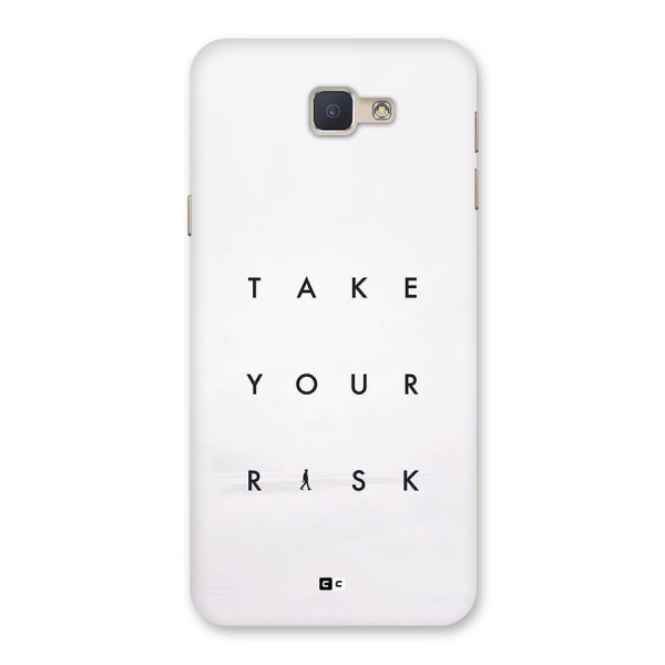 Take Your Risk Back Case for Galaxy J5 Prime