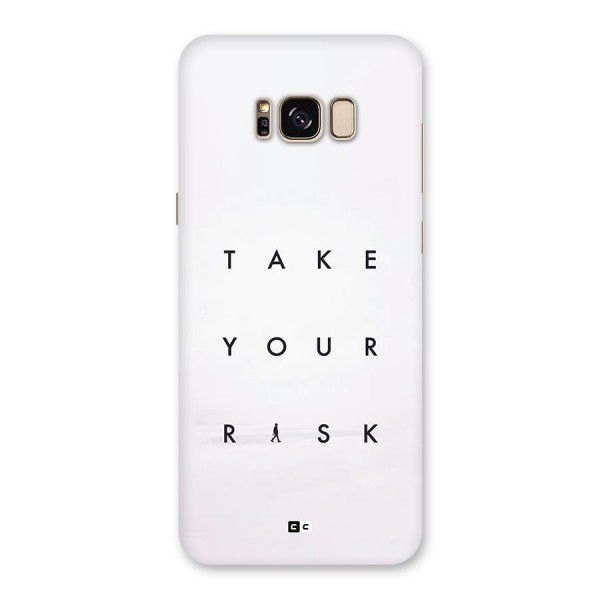 Take Your Risk Back Case for Galaxy S8 Plus