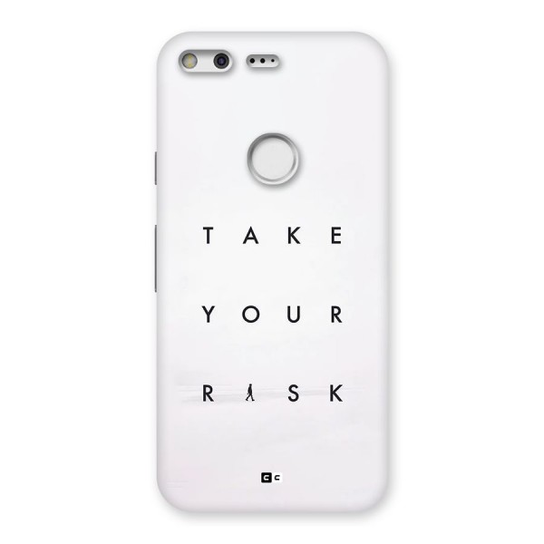 Take Your Risk Back Case for Google Pixel XL