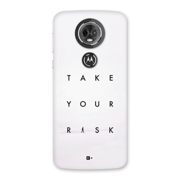 Take Your Risk Back Case for Moto E5 Plus