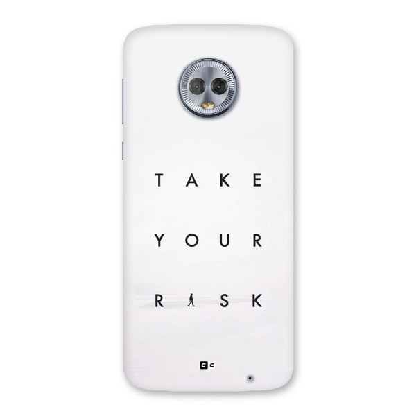 Take Your Risk Back Case for Moto G6 Plus