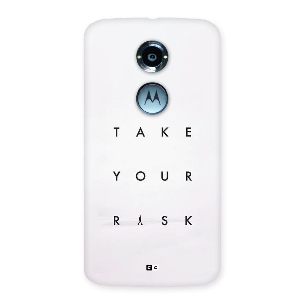 Take Your Risk Back Case for Moto X2