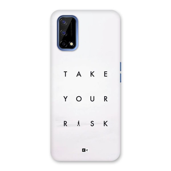 Take Your Risk Back Case for Realme Narzo 30 Pro