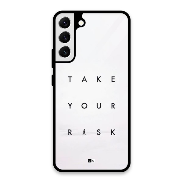 Take Your Risk Glass Back Case for Galaxy S22 Plus 5G