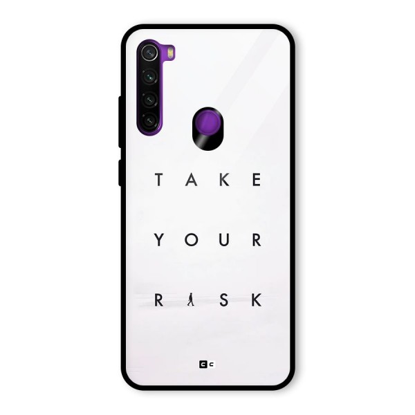 Take Your Risk Glass Back Case for Redmi Note 8