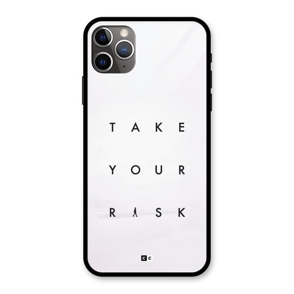 Take Your Risk Glass Back Case for iPhone 11 Pro Max