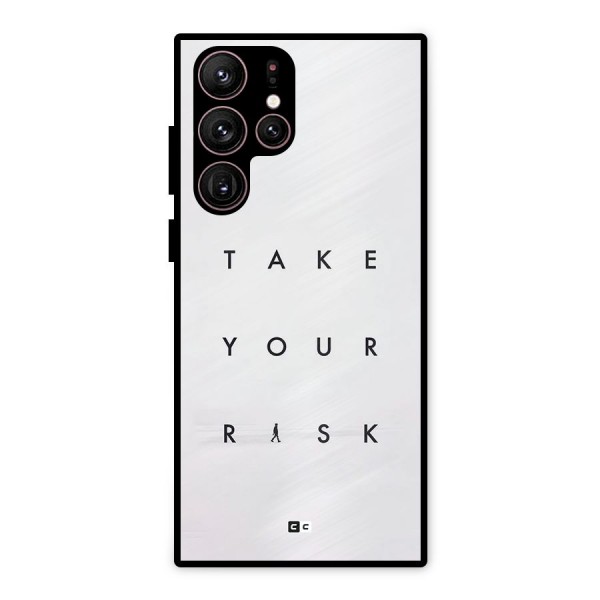 Take Your Risk Metal Back Case for Galaxy S22 Ultra 5G