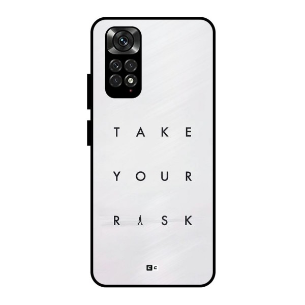 Take Your Risk Metal Back Case for Redmi Note 11 Pro