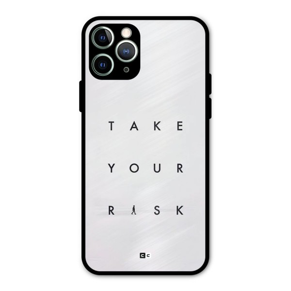 Take Your Risk Metal Back Case for iPhone 11 Pro Max