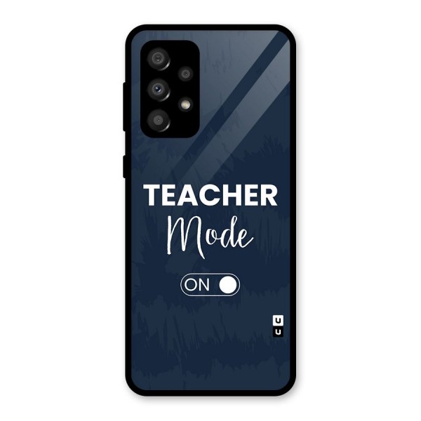 Teacher Mode On Glass Back Case for Galaxy A32