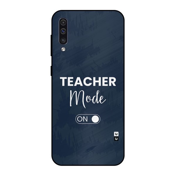 Teacher Mode On Metal Back Case for Galaxy A30s