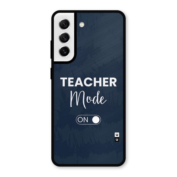 Teacher Mode On Metal Back Case for Galaxy S21 FE 5G