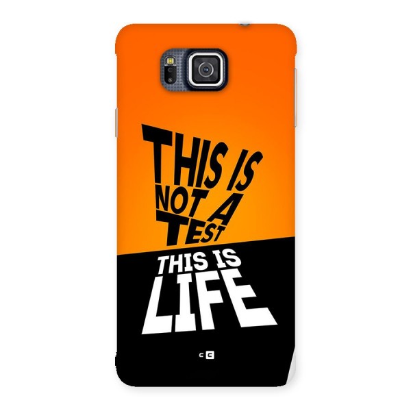Test Life Back Case for Galaxy Alpha
