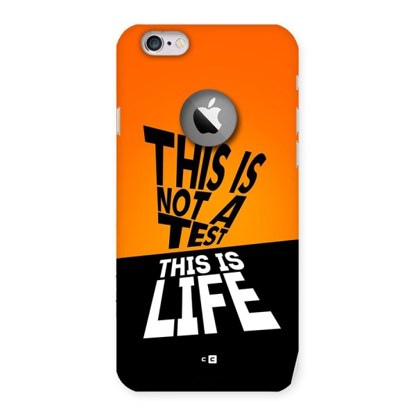 Test Life Back Case for iPhone 6 Logo Cut