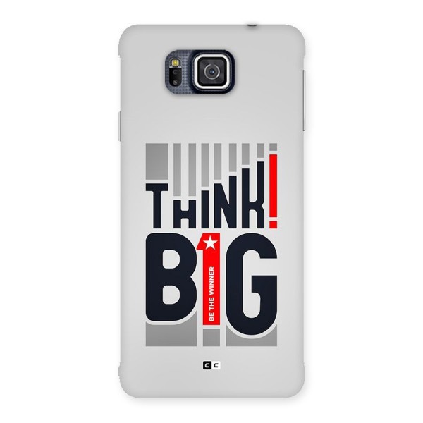 Think Big Back Case for Galaxy Alpha