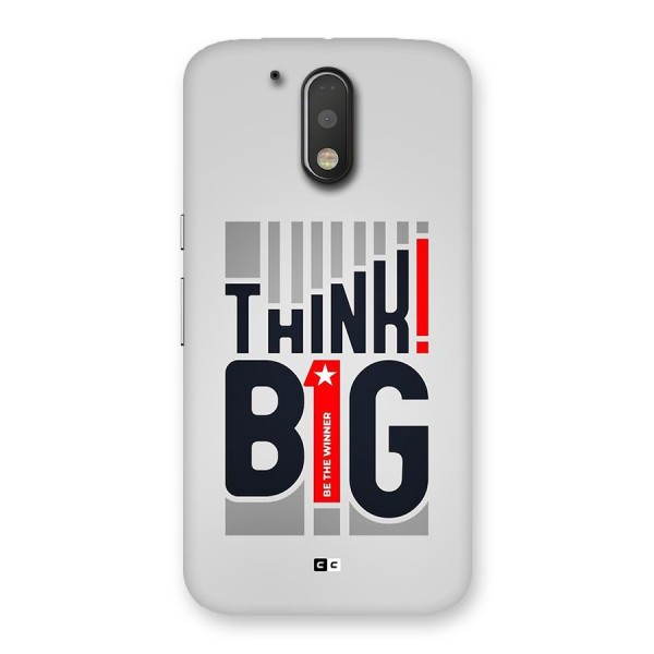 Think Big Back Case for Moto G4 Plus