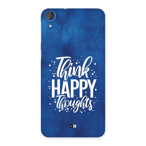 Think Happy Thoughts Back Case for Desire 820s