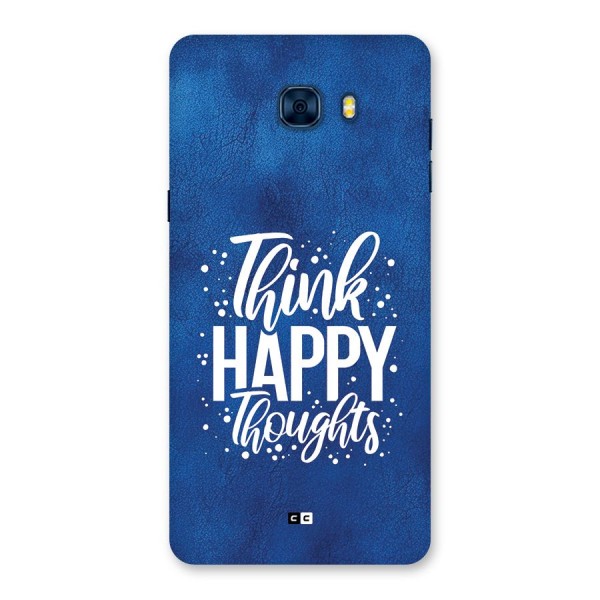 Think Happy Thoughts Back Case for Galaxy C7 Pro