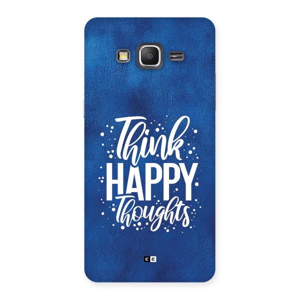Think Happy Thoughts Back Case for Galaxy Grand Prime
